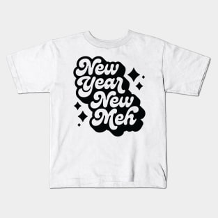 New Year, New Meh Kids T-Shirt